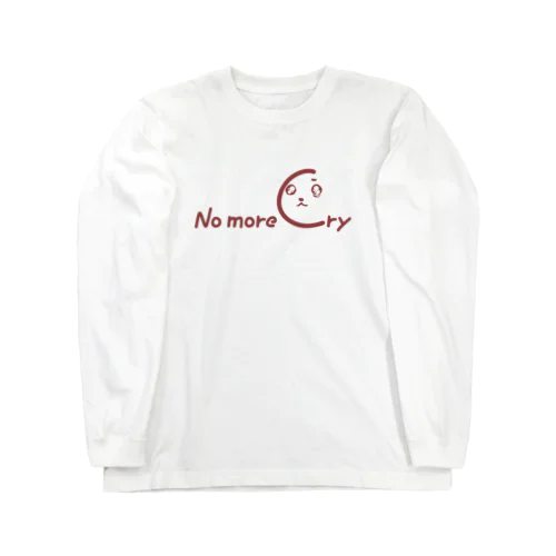 No more cry ロングスリーブTシャツ