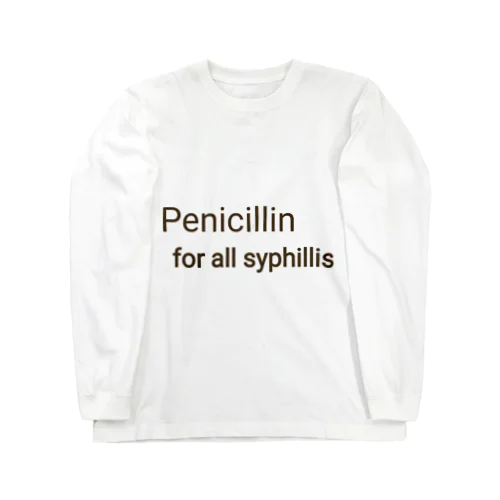 PENICILLIN for all syphilis ロングスリーブTシャツ