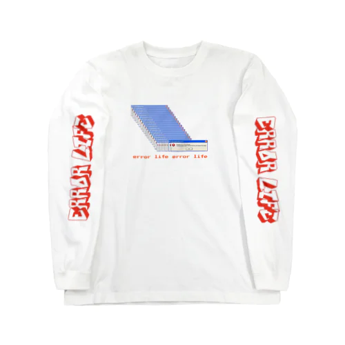 error life Long Sleeve T-Shirt