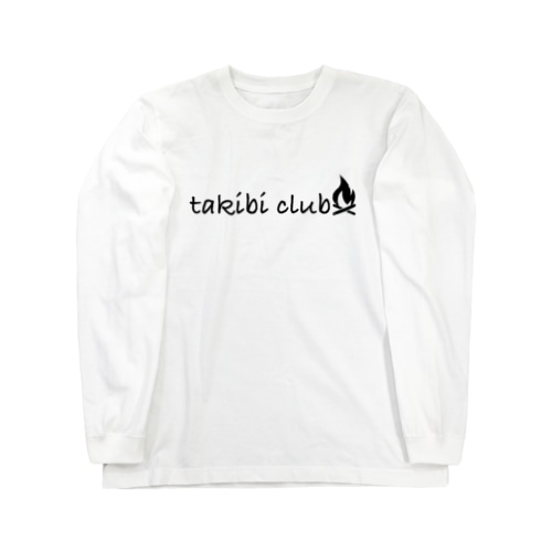 焚き火クラブ Long Sleeve T-Shirt