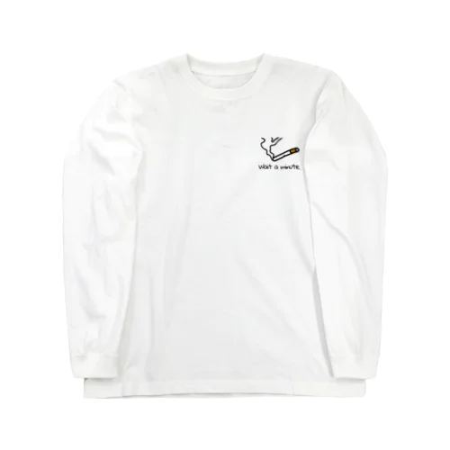 Wait a minute. Long Sleeve T-Shirt