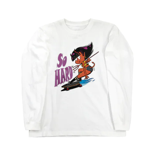 “So HARD” Long Sleeve T-Shirt