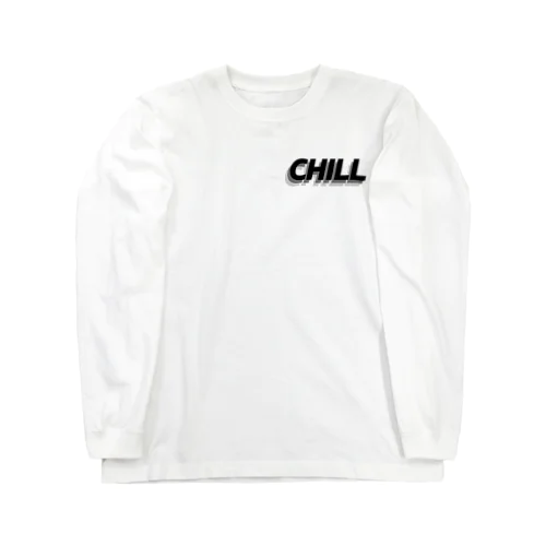 CHILL!!!!! Long Sleeve T-Shirt