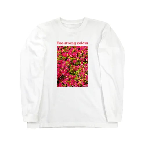 強い色 Long Sleeve T-Shirt