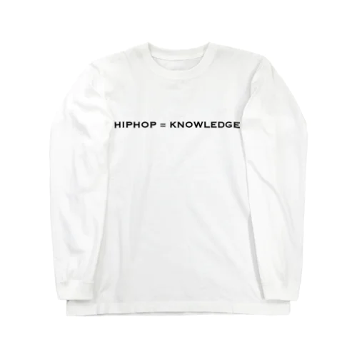 HIPHOP = KNOWLEDGE 【BK】 ロングスリーブTシャツ