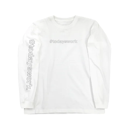 #todayswork long Long Sleeve T-Shirt