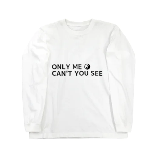 ONLY ME ☯️ ロングスリーブTシャツ