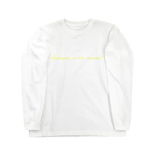 ～いつもあなたらしくあれ！～スペイン語 Long Sleeve T-Shirt