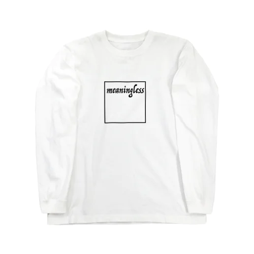 meaningless ロングスリーブTシャツ