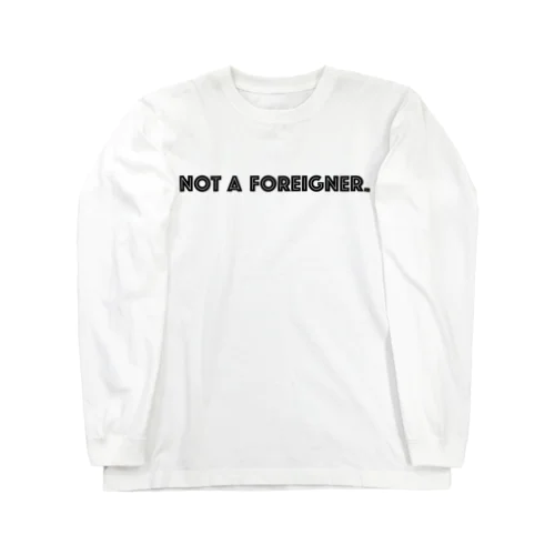 外人ではない NOT A FOREIGNER.　- black ver. 01 - ロングスリーブTシャツ