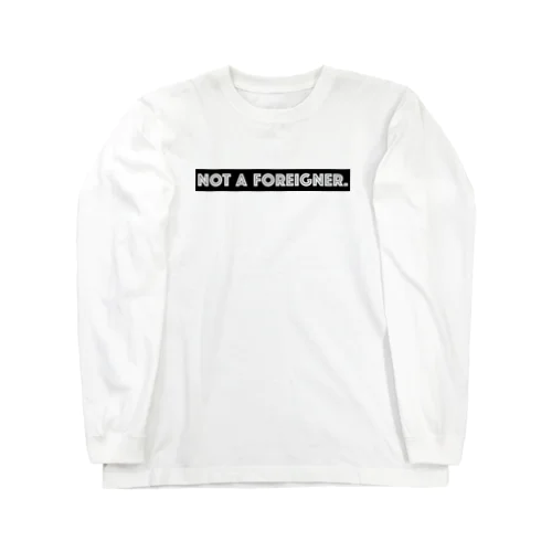 外人ではない NOT A FOREIGNER. - black ver. 02 - ロングスリーブTシャツ