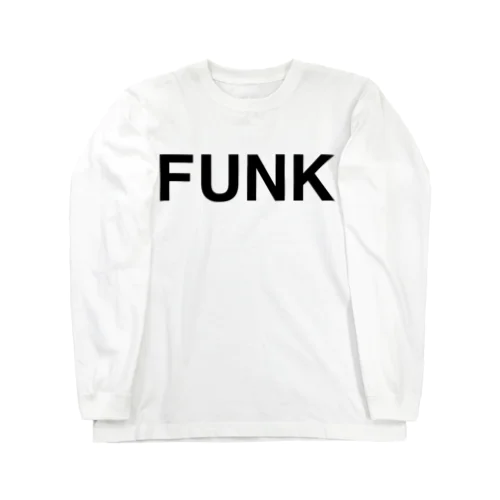 FUNK-ファンク- Long Sleeve T-Shirt