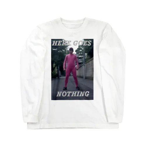 Here goes nothing. ロングスリーブTシャツ