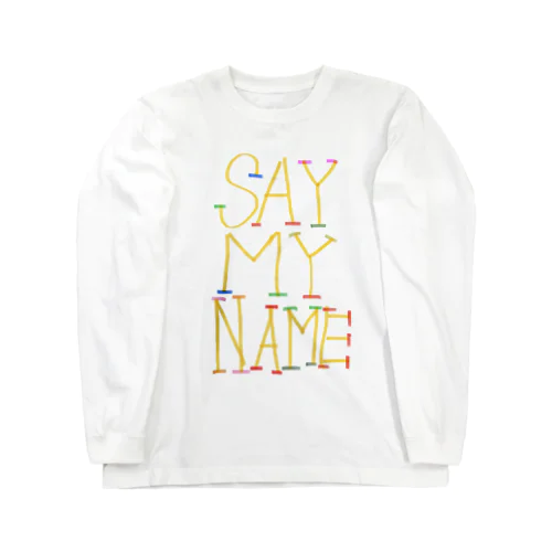 jackpot グッズ　say my name design by kureha Long Sleeve T-Shirt