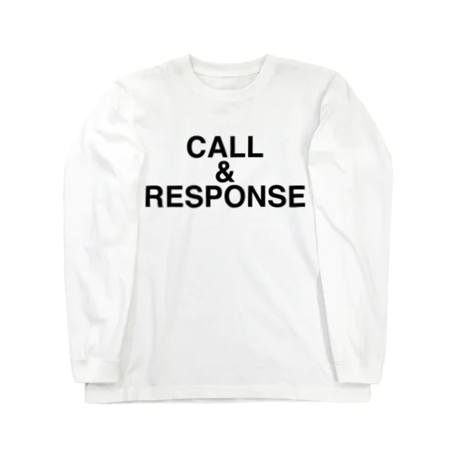 CALL&RESPONSE-コール・アンド・レスポンス- ロングスリーブTシャツ