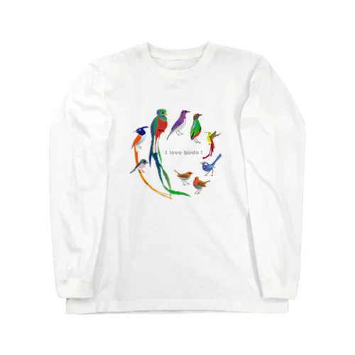 I love birds E 大 Long Sleeve T-Shirt