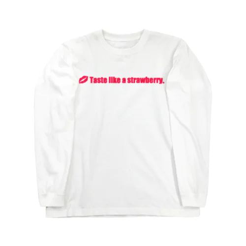 Taste like a strawberry. ロングスリーブTシャツ