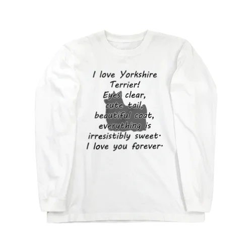 ヨークシャーテリア Long Sleeve T-Shirt