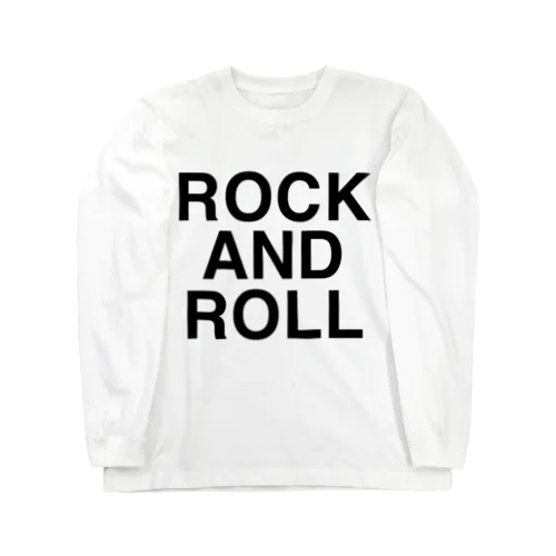 ROCK AND ROLL-ロックアンドロール- Long Sleeve T-Shirt