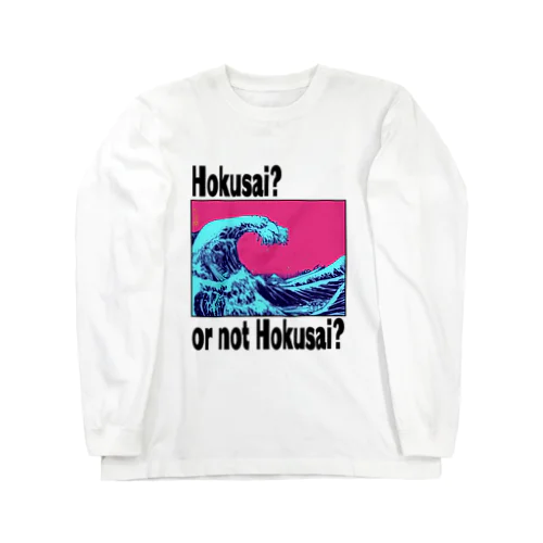 Hokusai? or not Hokusai? ロングスリーブTシャツ