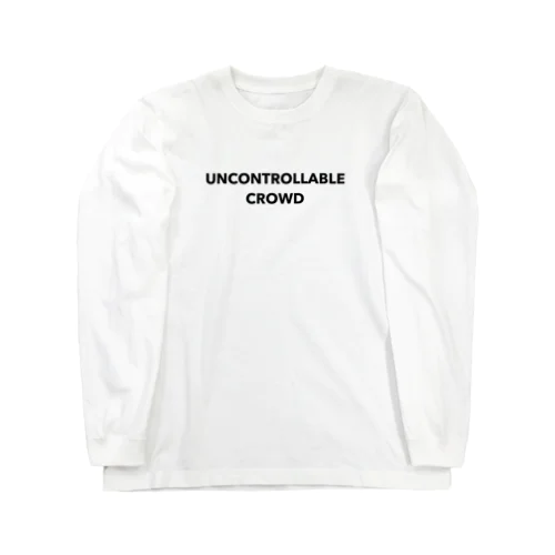 UNCONTROLLABLECROWD ロングスリーブTシャツ