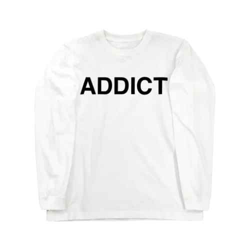 ADDICT-アディクト- Long Sleeve T-Shirt
