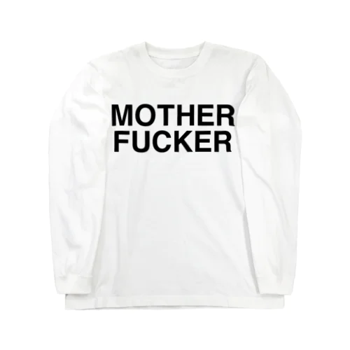 MOTHERFUCKER-マザーファッカー- ロングスリーブTシャツ