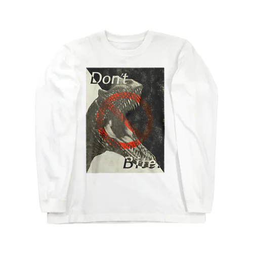 Don't Bite. - 恐竜グッズ ロングスリーブTシャツ