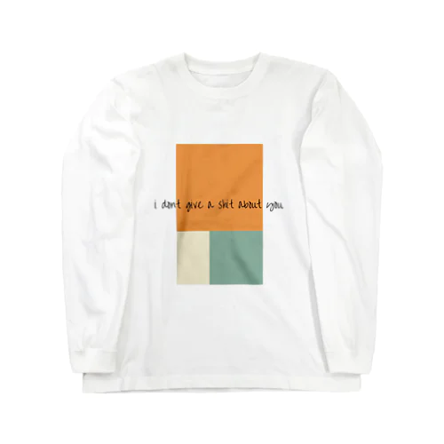 iDontGiveAShitAboutYou ロングスリーブTシャツ