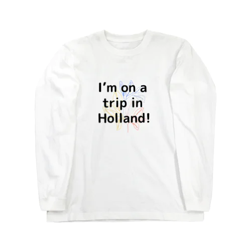 I’m on a trip in Holland ロングスリーブTシャツ