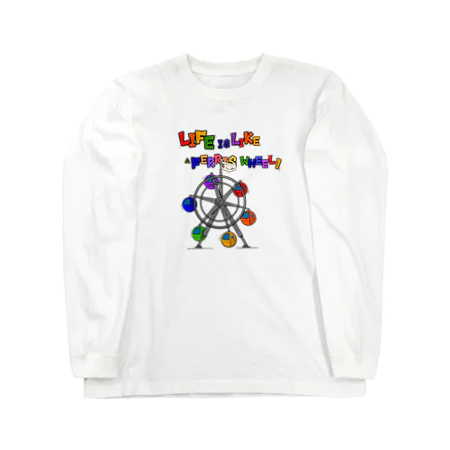 Life is like a ferries wheel  Long Sleeve T-Shirt