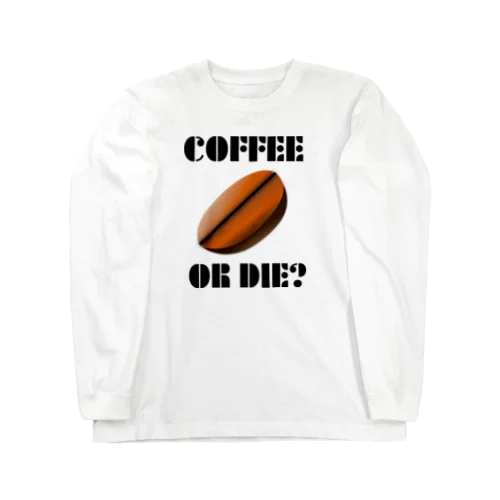 ダサキレh.t.『COFFEE OR DIE?』 ロングスリーブTシャツ