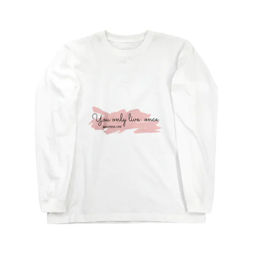 人生は1度きり(୨୧ᵕ̤ᴗᵕ̤) Long Sleeve T-Shirt