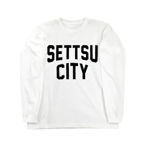 摂津市 SETTSU CITY ロングスリーブTシャツ