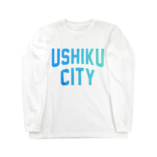 牛久市 USHIKU CITY Long Sleeve T-Shirt