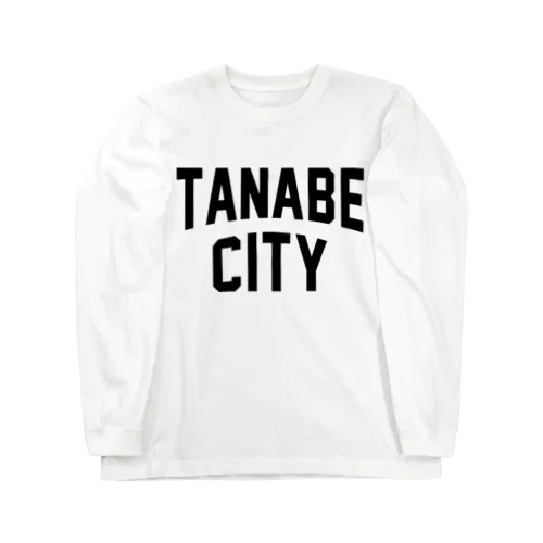 田辺市 TANABE CITY Long Sleeve T-Shirt