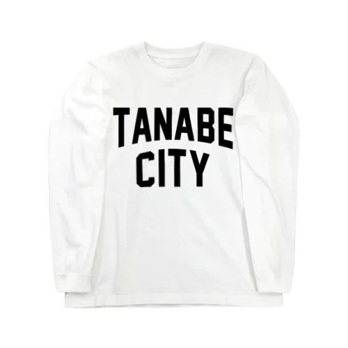 田辺市 TANABE CITY ロングスリーブTシャツ