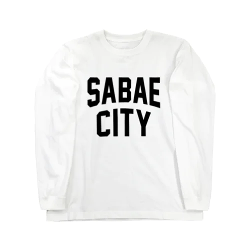鯖江市 SABAE CITY Long Sleeve T-Shirt