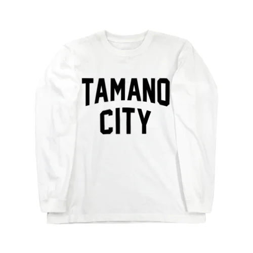玉野市 TAMANO CITY Long Sleeve T-Shirt