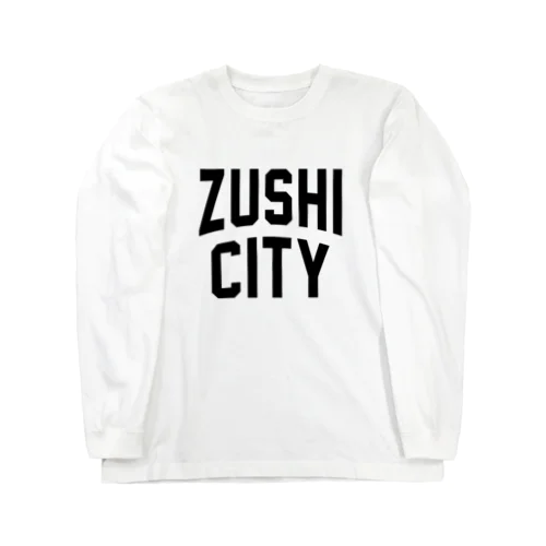 逗子市 ZUSHI CITY ロングスリーブTシャツ