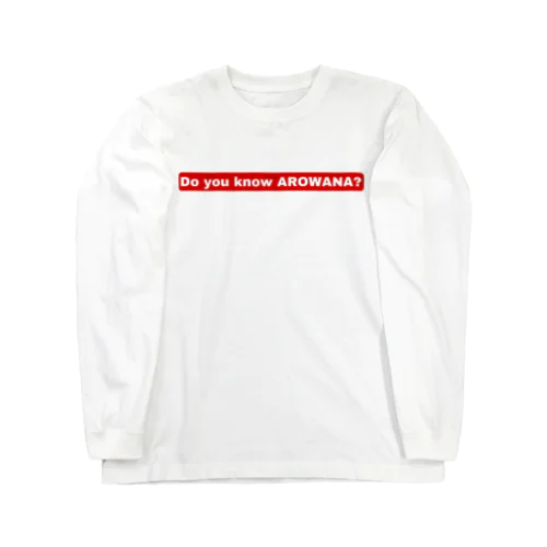 表裏デザインアロワナって知ってる？　by RA Long Sleeve T-Shirt