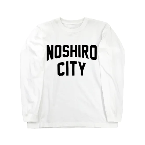 能代市 NOSHIRO CITY Long Sleeve T-Shirt