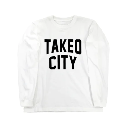 武雄市 TAKEO CITY ロングスリーブTシャツ