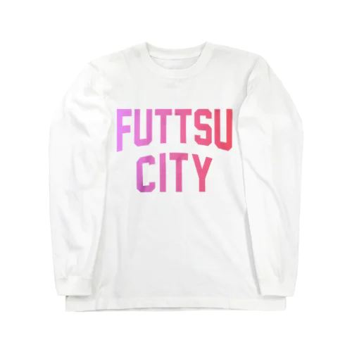 富津市 FUTTSU CITY ロングスリーブTシャツ