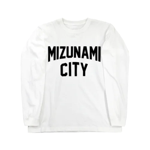瑞浪市 MIZUNAMI CITY Long Sleeve T-Shirt