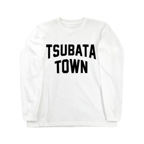 津幡町 TSUBATA TOWN Long Sleeve T-Shirt