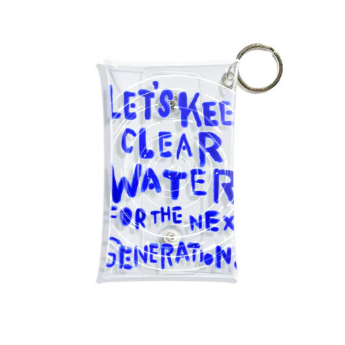 LET'S KEEP CLEAR WATER FOR THE NEXT GENERATIONS. ミニクリアマルチケース