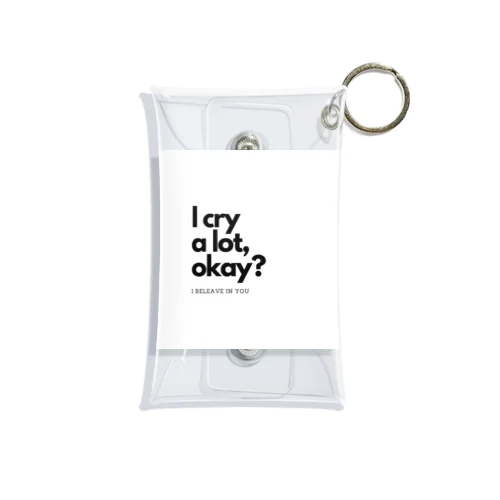 I cry a lot,okay? Mini Clear Multipurpose Case