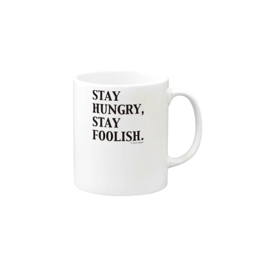 STAY HUNGRY,STAY FOOLISH.（黒文字） Mug