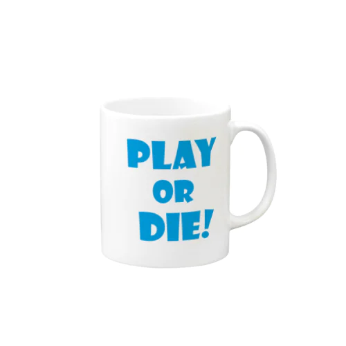 "PLAY or DIE!" 遊ぶか、死ぬか！[POP版] Mug